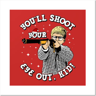 You'll shoot your eye out kid! Posters and Art